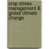 Crop Stress Management & Global Climate Change