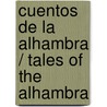 Cuentos de la Alhambra / Tales of the Alhambra by Washington Washington Irving