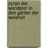 Cyran der Wanderer in den Gärten der Weisheit