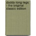 Daddy-Long-Legs - The Original Classic Edition