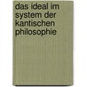 Das Ideal Im System Der Kantischen Philosophie door Benzion Kellermann
