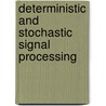 Deterministic and Stochastic Signal Processing door Stevan Berber