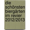 Die schönsten Biergärten im Revier 2012/2013 by Michael Köster