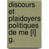Discours Et Plaidoyers Politiques De Me [L] G.