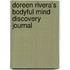 Doreen Rivera's Bodyful Mind Discovery Journal