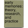 Early Memories: Theory, Research, and Practice by Stephen Theiler