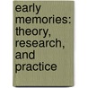 Early Memories: Theory, Research, and Practice door Stephen Theiler