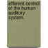 Efferent Control Of The Human Auditory System.