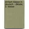 Einfach klasse in Deutsch - Diktate, 3. Klasse door Ulrike Holzwarth-Raether