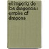 El imperio de los dragones / Empire of Dragons
