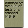 Emergency Evacuation Tests of a Crashed L-1649 door United States Government
