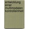 Entwicklung einer multimodalen Kontrolleinheit door Marc Delling
