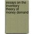 Essays on the inventory theory of money demand