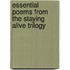 Essential Poems From The Staying Alive Trilogy