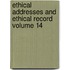 Ethical Addresses and Ethical Record Volume 14
