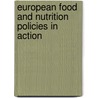 European Food And Nutrition Policies In Action door Nancy Milio