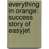 Everything in Orange: Success Story of Easyjet door Petra Hinault-Jambor