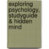 Exploring Psychology, Studyguide & Hidden Mind