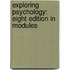 Exploring Psychology: Eight Edition In Modules