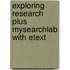 Exploring Research Plus Mysearchlab with Etext