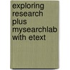 Exploring Research Plus Mysearchlab with Etext by Neil J. Salkind