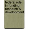 Federal Role in Funding Research & Development door Piper B. Collins