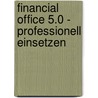 Financial Office 5.0 - professionell einsetzen door Michael Simon