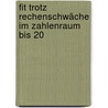 Fit Trotz Rechenschwäche Im Zahlenraum Bis 20 by Lilo Gührs