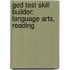 Ged Test Skill Builder: Language Arts, Reading