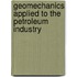 Geomechanics Applied to the Petroleum Industry