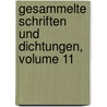Gesammelte Schriften Und Dichtungen, Volume 11 door Professor Richard Wagner