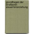 Grundfragen der strafbaren Steuerhinterziehung