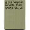 Guy's Hospital Reports. Third Series. Vol. Vii door United States Government