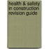 Health & Safety in Construction Revision Guide