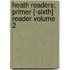 Heath Readers; Primer [-Sixth] Reader Volume 2