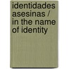 Identidades asesinas / In the Name of Identity door Amin Maalouf