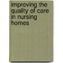 Improving the Quality of Care in Nursing Homes