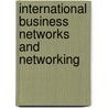 International Business Networks and Networking by Robert Steiner