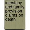 Intestacy and Family Provision Claims on Death by Great Britain: Law Commission