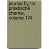 Journal Fï¿½R Praktische Chemie, Volume 174 door Otto Linn� Erdmann
