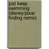 Just Keep Swimming (Disney/Pixar Finding Nemo) by Random House Disney