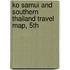 Ko Samui And Southern Thailand Travel Map, 5Th