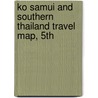 Ko Samui And Southern Thailand Travel Map, 5Th door Globetrotter