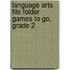 Language Arts File Folder Games to Go, Grade 2