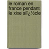Le Roman En France Pendant Le Xixe Siï¿½Cle by Eug�Ne Gilbert