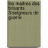 Les Maitres Des Brisants 3/seigneurs De Guerre