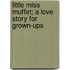 Little Miss Muffet; A Love Story for Grown-Ups