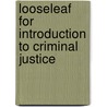 Looseleaf For Introduction To Criminal Justice door Robert Bohm