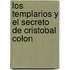 Los Templarios Y El Secreto De Cristobal Colon