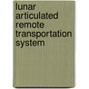 Lunar Articulated Remote Transportation System door United States Government